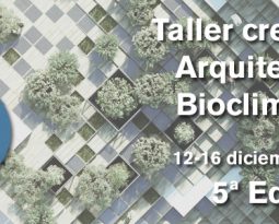 5º Taller creativo Arquitectura Bioclimática. 12-16 DICIEMBRE 2022